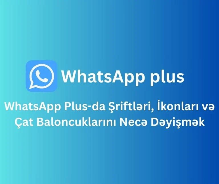 How to Change Fonts, Icons & Chat Bubbles in WhatsApp Plus